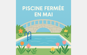 Info fermeture – Un mois de mai un peu allégé